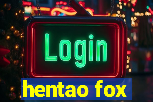 hentao fox